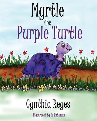 Myrtle the Purple Turtle by Robinson, Jo