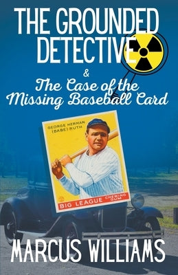 The Case of the Missing Baseball Card by Williams, Marcus