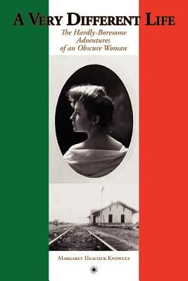 A Very Different Life by Knowles, Margaret Heacock