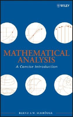 Mathematical Analysis: A Concise Introduction by Schr&#246;der, Bernd S. W.