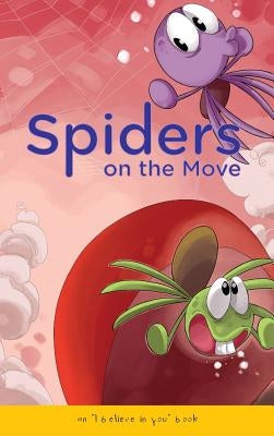 Spiders on the Move: an 'I believe in you' book by Camps, Marietta