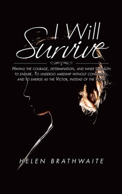 I will survive by Brathwaite, Helen