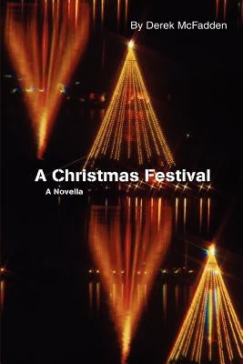 A Christmas Festival: A Novella by McFadden, Derek