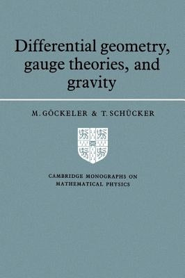 Differential Geometry, Gauge Theories and Gravity by Göckeler, M.