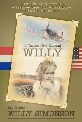 A Dutch girl named Willy by Simonson, Willy H.