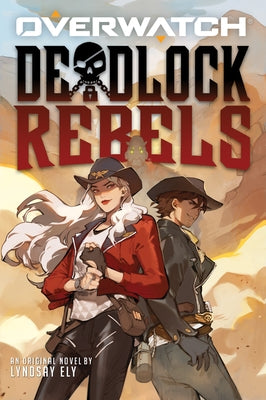 Deadlock Rebels: An Afk Book (Overwatch) by Ely, Lyndsay