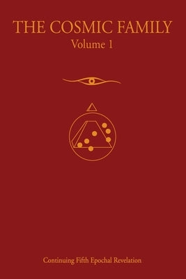 The Cosmic Family, Volume 1 by Gabriel of Urantia