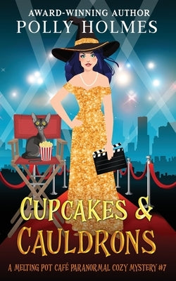 Cupcakes & Caldrons by Holmes, Polly