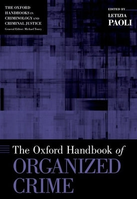 Oxford Handbook of Organized Crime by Paoli, Letizia