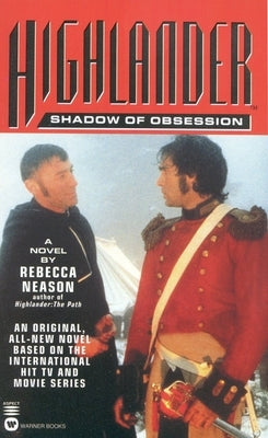 Highlander(tm): Shadow of Obsession by Neason, Rebecca