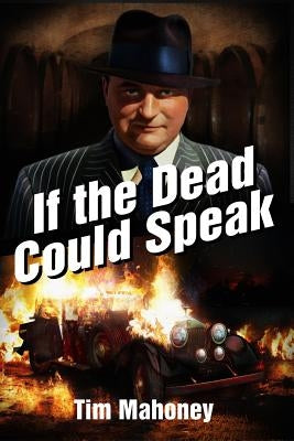 If the Dead Could Speak by Mahoney, Tim