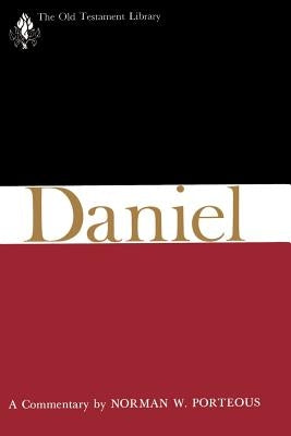 Daniel: A Commentary by Porteous, Norman W.