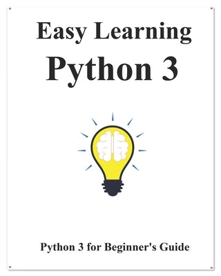 Easy Learning Python 3: Python for Beginner's Guide by Hu, Yang