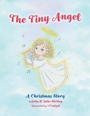 The Tiny Angel: A Christmas Story by Stirling, John