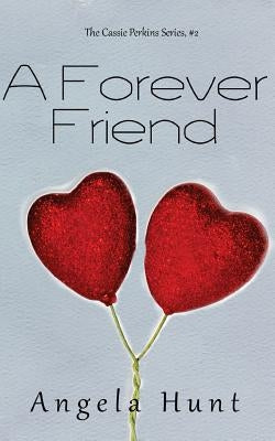 A Forever Friend by Hunt, Angela