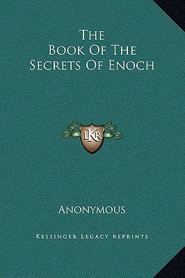The Book of the Secrets of Enoch by Anonymous