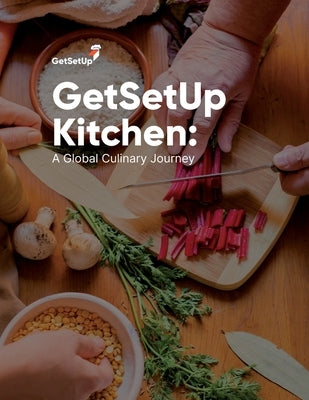 GetSetUp Kitchen: A Global Culinary Journey by Inc, Getsetup