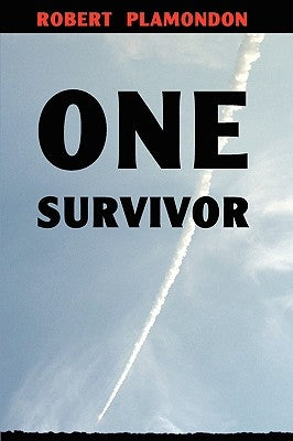 One Survivor by Plamondon, Robert