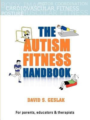 The Autism Fitness Handbook by Geslak, David
