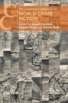 The Cambridge Companion to World Crime Fiction by Gulddal, Jesper
