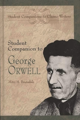 Student Companion to George Orwell by Brunsdale, Mitzi