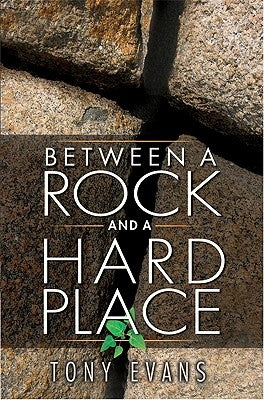 Between a Rock and a Hard Place by Evans, Tony