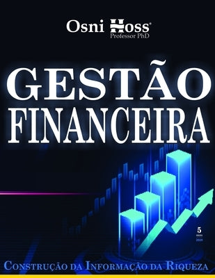 Gestão Financeira: Construção da Informação da Riqueza by Hoss, Osni