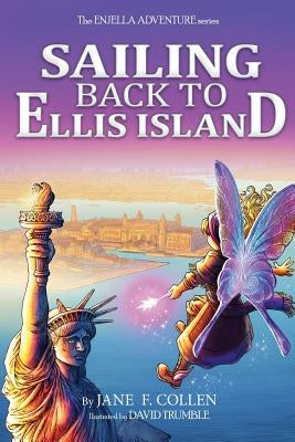 Sailing Back to Ellis Island: The Enjella Adventure Series by Trumble, David