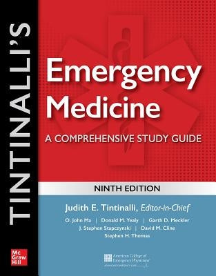 Tintinalli's Emergency Medicine: A Comprehensive Study Guide, 9th Edition by Stapczynski, J.