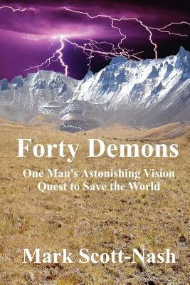 Forty Demons by Scott-Nash, Mark