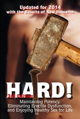 Hard!: Maintaining Potency, Eliminating Erectile Dysfunction, and Enjoying Healthy Sex for Life by Ader, Robin D.