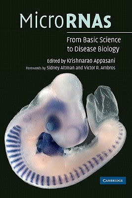 Micrornas: From Basic Science to Disease Biology by Appasani, Krishnarao