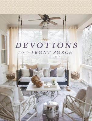 Devotions from the Front Porch by Edwards, Stacy J.