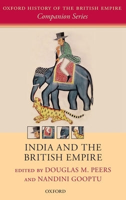 India and the British Empire by Peers, Douglas M.