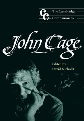 The Cambridge Companion to John Cage by Nicholls, David