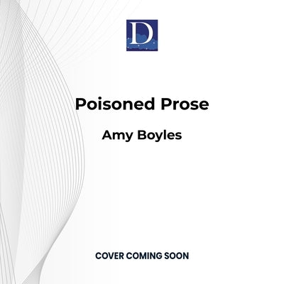 Poisoned Prose by Boyles, Amy