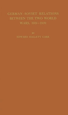 German-Soviet Relations Between the Two World Wars, 1919-1939 by Unknown