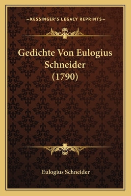 Gedichte Von Eulogius Schneider (1790) by Schneider, Eulogius