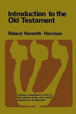 Introduction to the Old Testament Part 2 by Harrison, Roland Kenneth