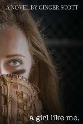 A Girl Like Me by Scott, Ginger