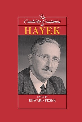 The Cambridge Companion to Hayek by Feser, Edward