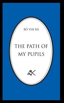 The Path Of My Pupils by B&#244; Yin R&#226;