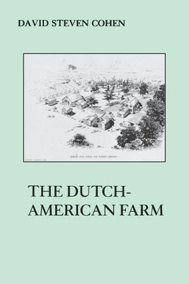 The Dutch American Farm by Cohen, David S.