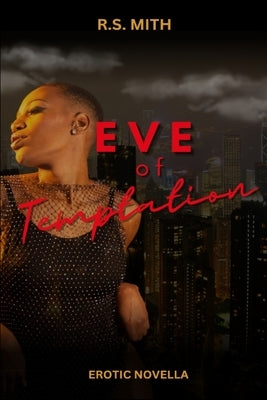Eve of Temptation by Mith, R. S.