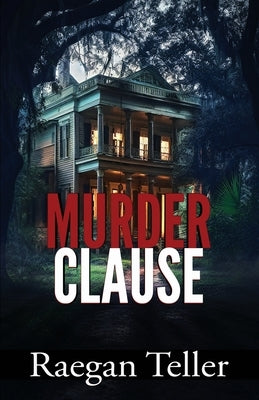 Murder Clause by Teller, Raegan