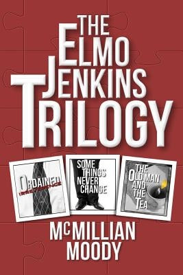 The Elmo Jenkins Trilogy by Moody, McMillian