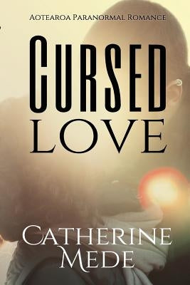 Cursed Love by Mede, Catherine