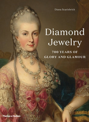 Diamond Jewelry: 700 Years of Glory and Glamour by Scarisbrick, Diana