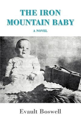 The Iron Mountain Baby by Boswell, Evault