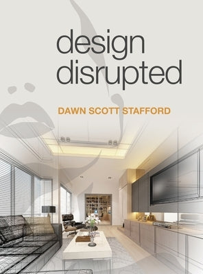 Design Disrupted by Stafford, Dawn S.
